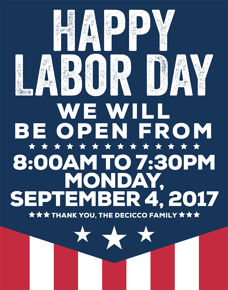 Labor Day Holiday Hours 2017  DeCicco & Sons