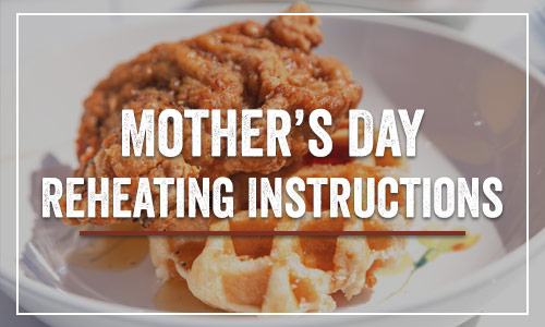 Mothers Day Reheating instructions thumbnail