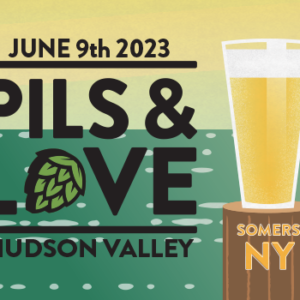 June 9th. 2023. Pils & Love Hudson Valley, Somers, NY.