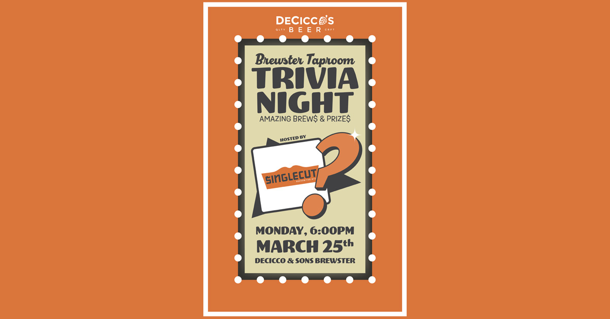 Brewster Trivia Night w/ Singlecut Beersmiths (03/25/24) DeCicco & Sons