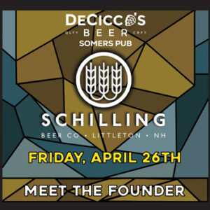 Come join us at DeCicco's Somers on April 26th and meet one of the Founders of Schilling Beer Co., Jeff Cozzens.